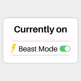 Currently On Beast Mode Magnet